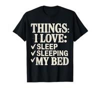 Things I Love Sleep Sleeping My Bed Faire Une Sieste T-Shirt
