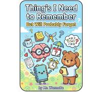 Thing's I Need to Remember But Will Probably Forget: 120 Pages, Large Print for Adults and Seniors, Perfect Gag Gift for Forgetful Friends