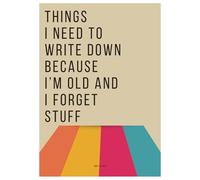 Things I need to Write Down Because I'm Old and I Forget Stuff: Funny Gift Journal to Friends, Co-workers and Family, Blank Lined Notebook, 7x10in, Silly Gifts