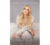 Things I Should Have Said by Spears, Jamie Lynn NEUF