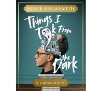 Things I Took from the Dark: The Museum of Me