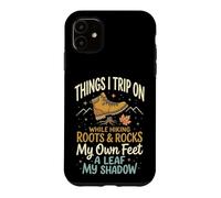 Things I Trip on While Hiking Roots and Rocks My Own Feet Coque pour iPhone 11