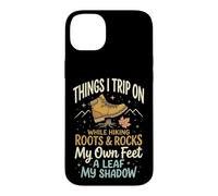 Things I Trip on While Hiking Roots and Rocks My Own Feet Coque pour iPhone 14 Plus
