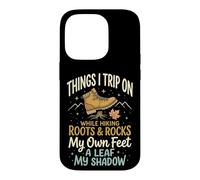 Things I Trip on While Hiking Roots and Rocks My Own Feet Coque pour iPhone 14 Pro