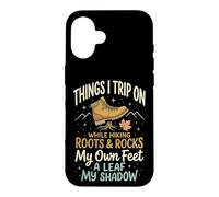 Things I Trip on While Hiking Roots and Rocks My Own Feet Coque pour iPhone 16