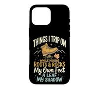 Things I Trip on While Hiking Roots and Rocks My Own Feet Coque pour iPhone 16 Pro Max