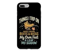 Things I Trip on While Hiking Roots and Rocks My Own Feet Coque pour iPhone 7 Plus/8 Plus