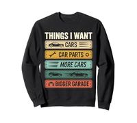 Things I Want Car Parts Garage Funny Car Guy Auto Mechanic Sweatshirt
