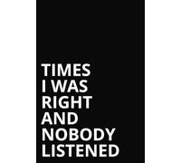 Things I Was Right About And Nobody Listened