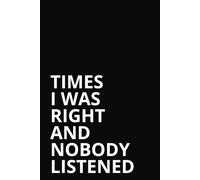 Things I Was Right About And Nobody Listened