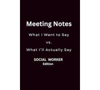 Things I Will Say… But Won’t: The Social Worker Edition: A 100-Prompt Journal of Professional vs. Unfiltered Thoughts - The Funny Social Work Gift for Stress Relief, Venting & Self-Care