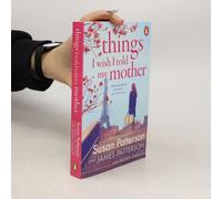Things I Wish I Told My Mother