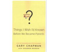 Things I Wish I'd Known Before We Became Parents