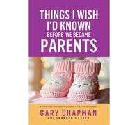 Things I Wish I'd Known Before We Became Parents