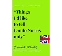 Things I would like to tell Lando Norris only: From me to Lil' Lando