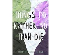 Things I'd Rather Do Than Die