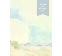Things I'm Grateful For: Daily Gratitude Journal for Positivity, Mindfulness, and Reflection