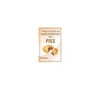 Things In Life That Are More Important Than Pies