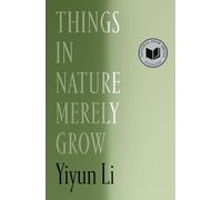 Things in Nature Merely Grow – Farrar, Straus and Giroux