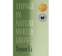 Things in Nature Merely Grow – Farrar, Straus and Giroux