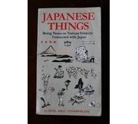 Things Japanese - Being Notes On Various Subjects Conneced With Japan