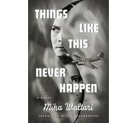 Things Like This Never Happen - Mika Waltari - Transit Books - ebook (ePub) - Livre