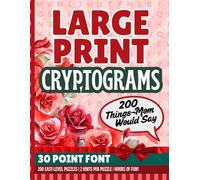 Things Mom Would Say Cryptograms: 200 Funny Sayings | Jumbo 30-Point Print | Secret Code Brain Teasers | Fun Gift for Low Vision Puzzle Lovers | Perfect Mother's Day Keepsake