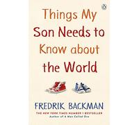 Things My Son Needs to Know About The World