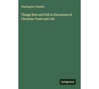 Things New and Old in Discourses of Christian Truth and Life