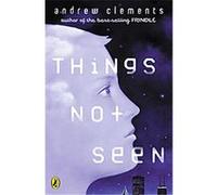 Things Not Seen Andrew Clements (Auteur)