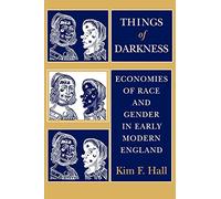 Things of Darkness: Economies of Race and Gender in Early Modern England