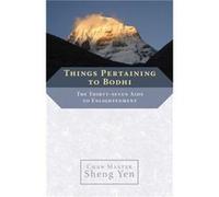 Things Pertaining to Bodhi by Chan Master Sheng Yen Sheng Yen (Auteur)