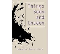 Things Seen And Unseen