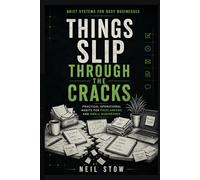 Things Slip Through The Cracks: Quiet Systems For Busy Businesses