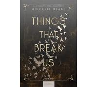 Things That Break Us - Heard Michelle - VAJOSH - ebook (ePub) - Livre