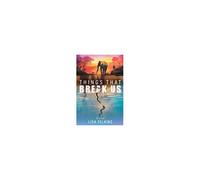 Things That Break Us Paperback Book By Lisa Felkins