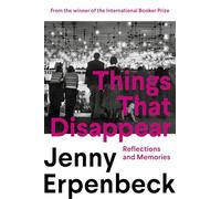 Things That Disappear: Reflections and Memories