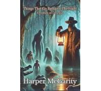 Things That Go Bump In The Night: The Cryptids Of Georgia: 1 (Curious Georgia)