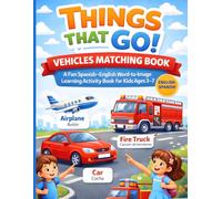 Things That Go! Vehicles Matching Book: A Fun Spanish-English Word-to-Image Learning Activity Book for Kids Ages 3-7