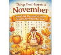 Things That Happen in November: Thankful & Thoughtful Word Search Adventure for Kids
