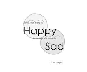 Things that make us Happy and Things that make us Sad