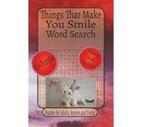 Things That Make You Smile Word Search: Word Searches with Easy-to-Read Print about Happiness, Positivity Puzzles, Gratitude and More | 6 x 9 inches, ... for the Holidays, Vacation and Relaxation.
