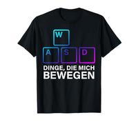 Things That Me Bewegen - WASD PC Gamer Gaming Design T-Shirt