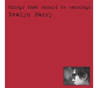Things That Should Be Warnings by Evalyn Parry (2001-05-03)