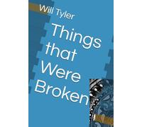 Things that Were Broken