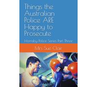 Things the Australian Police ARE Happy to Prosecute: Hornsby Police Series Part Three