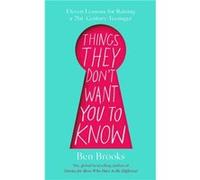 Things They Dont Want You to Know by Ben Brooks Ben Brooks (Auteur)