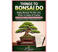 Things to Bonsai Do: Bonsai Care Check list and daily tracker