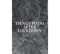 Things To Do After Lockdown: A After-Pandemic Planner, Simple Graphite Design, Funny Quote, Original Birthday Gift
