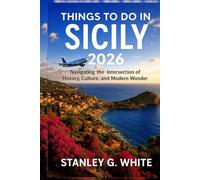 Things to do in Sicily 2026: Navigating the intersection of History, Culture, and Modern Wonder.